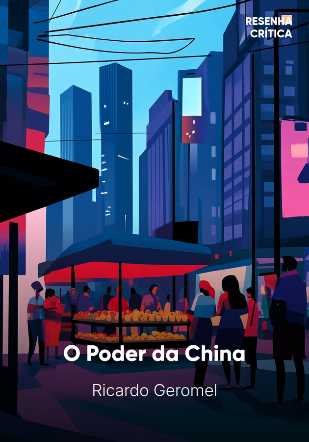 Capa do livro O Poder da China, de Ricardo Geromel — resumo e resenha crítica no 12min