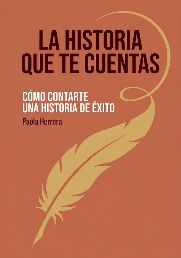 Portada del libro La historia que te cuentas, de Paola Herrera — resumen crítico y reseña en 12min