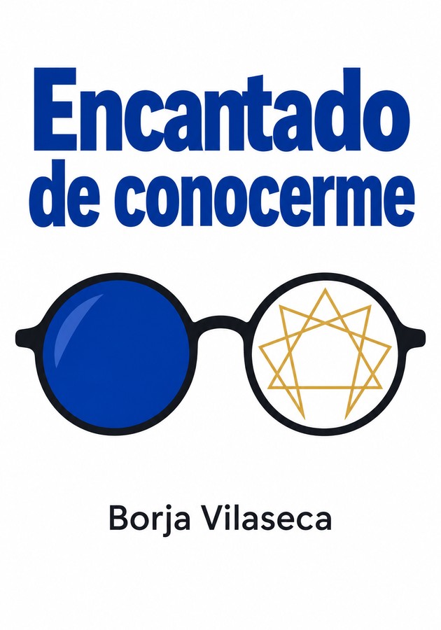 Portada del libro Encantado de conocerme, de Borja Vilaseca — resumen crítico y reseña en 12min