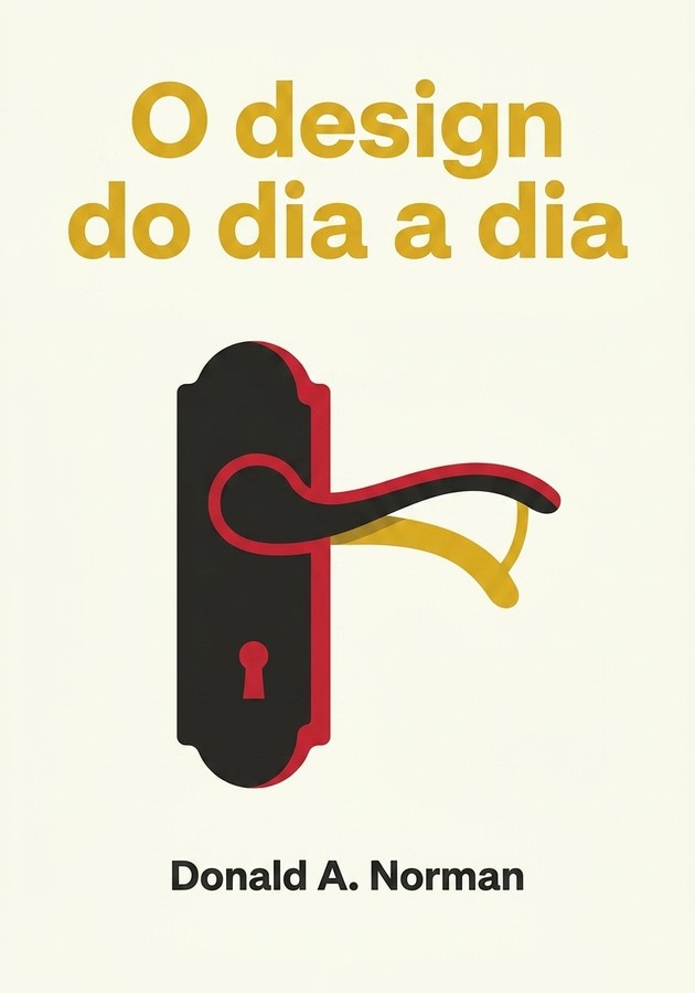 Capa do livro O design do dia a dia, de Donald A. Norman — resumo e resenha crítica no 12min