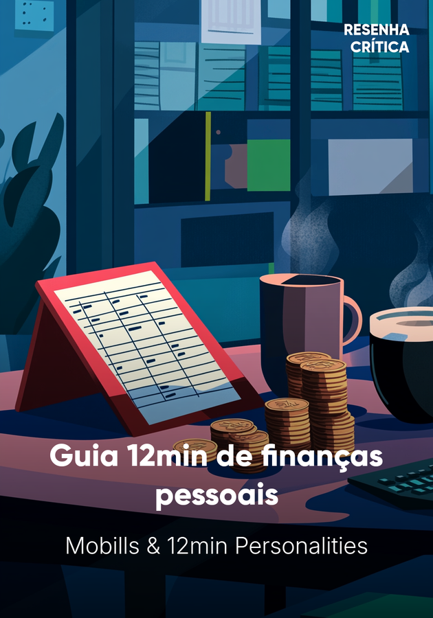 Capa do livro Guia 12min de finanças pessoais, de Mobills & 12min Personalities — resumo e resenha crítica no 12min