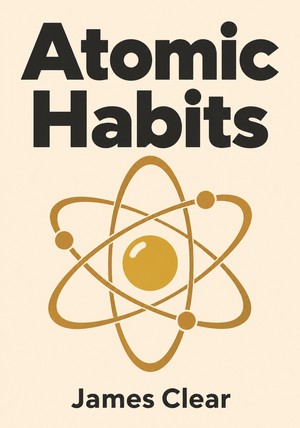 Book cover of Atomic Habits by James Clear — critical summary review on 12min