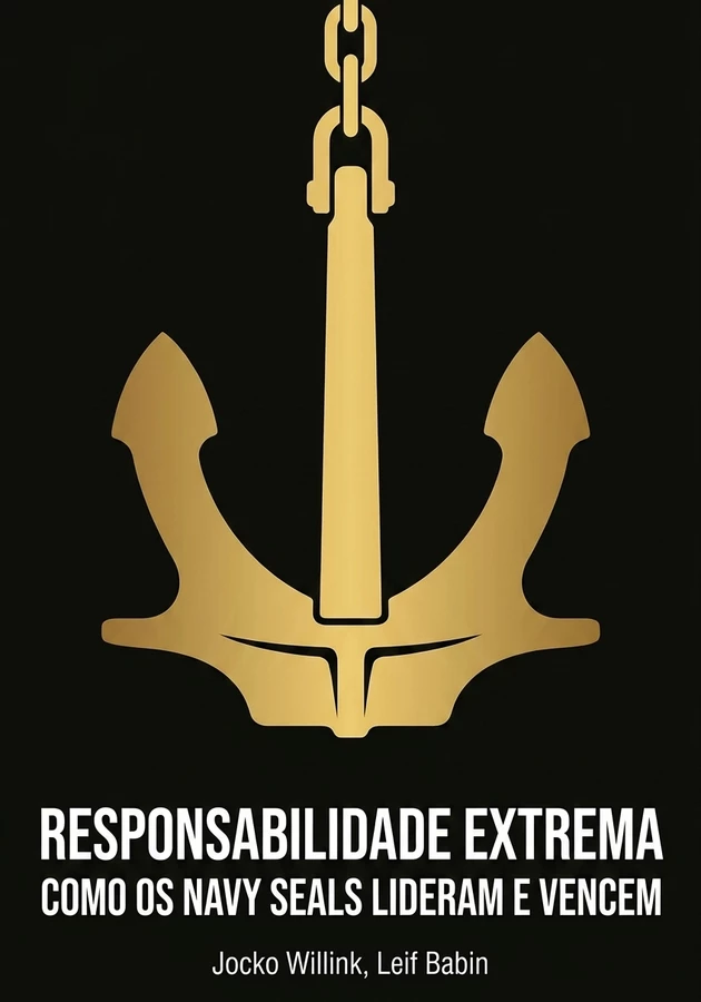 Capa do livro Responsabilidade extrema, de Jocko Willink — resumo e resenha crítica no 12min