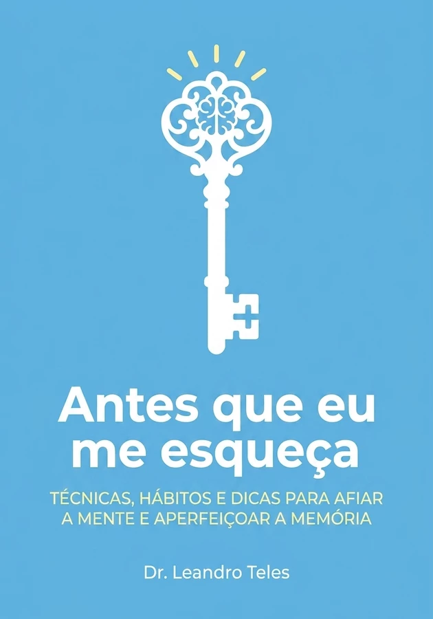 Capa do livro Antes que eu me esqueça, de  Dr. Leandro Teles — resumo e resenha crítica no 12min