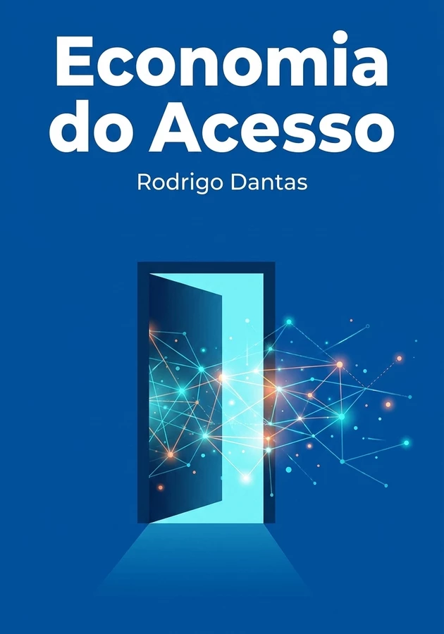 Capa do livro Economia do Acesso, de Rodrigo Dantas — resumo e resenha crítica no 12min