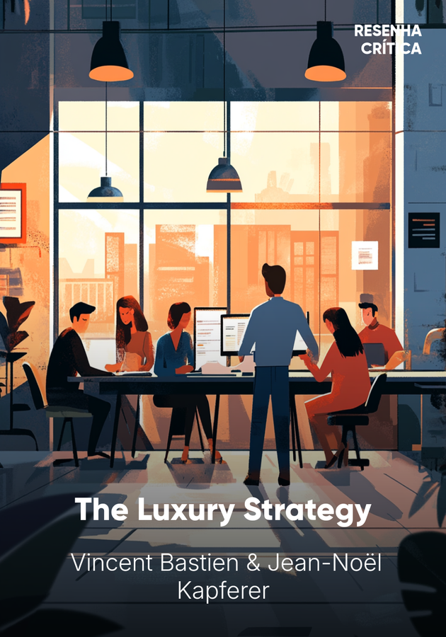 Capa do livro The Luxury Strategy, de  Vincent Bastien — resumo e resenha crítica no 12min