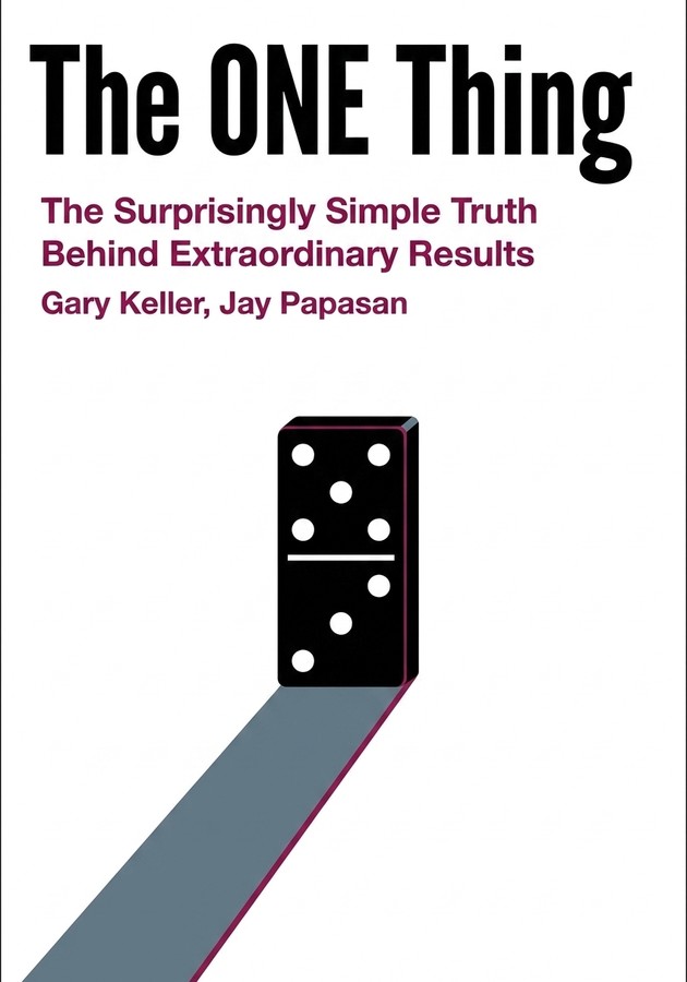 Book cover of The ONE Thing by Gary Keller — critical summary review on 12min