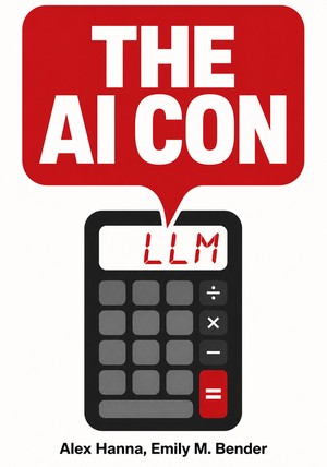 Capa do livro THE AI CON, de Alex Hanna & Emily M. Bender — resumo e resenha crítica no 12min