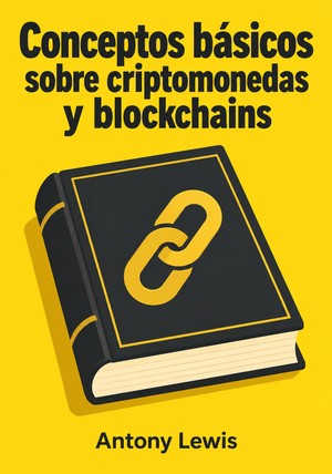 Portada del libro Conceptos básicos sobre criptomonedas y blockchains, de Antony Lewis — resumen crítico y reseña en 12min