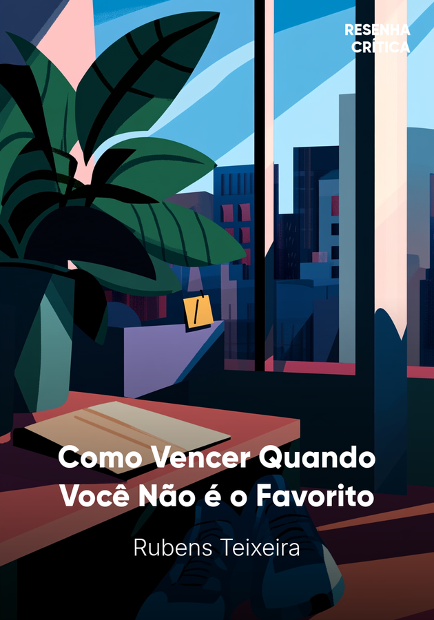 Capa do livro Como Vencer Quando Você Não é o Favorito, de Rubens Teixeira — resumo e resenha crítica no 12min