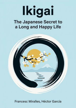 Book cover of Ikigai by Francesc Miralles & Héctor García — critical summary review on 12min