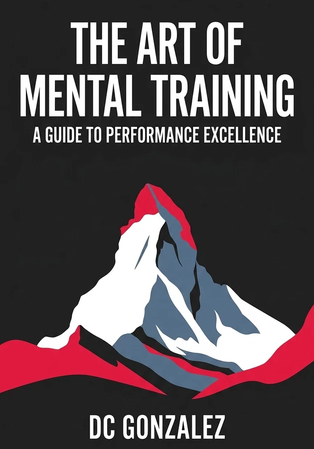Book cover of The Art of Mental Training by DC Gonzalez — critical summary review on 12min