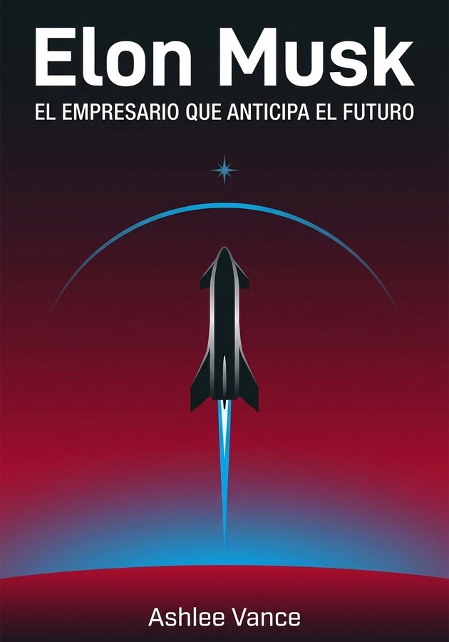 Portada del libro Elon Musk , de Ashlee Vance — resumen crítico y reseña en 12min