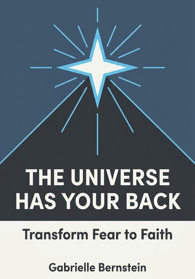 Book cover of The Universe Has Your Back by Gabrielle Bernstein — critical summary review on 12min