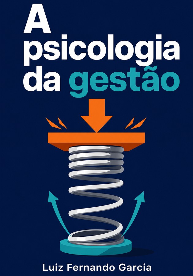 Capa do livro A psicologia da gestão, de Luiz Fernando Garcia — resumo e resenha crítica no 12min