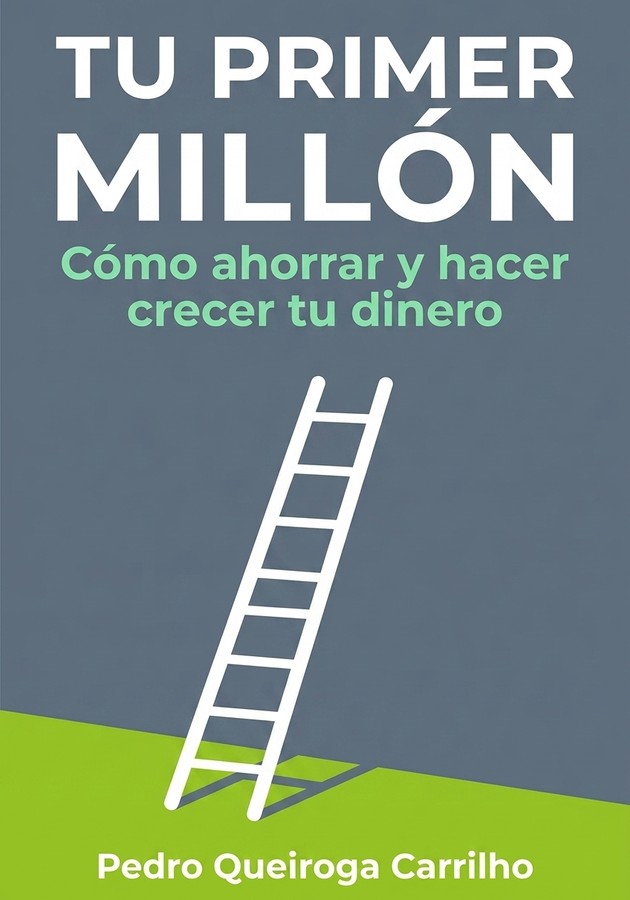 Portada del libro Tu primer millón, de Pedro Queiroga Carrilho — resumen crítico y reseña en 12min