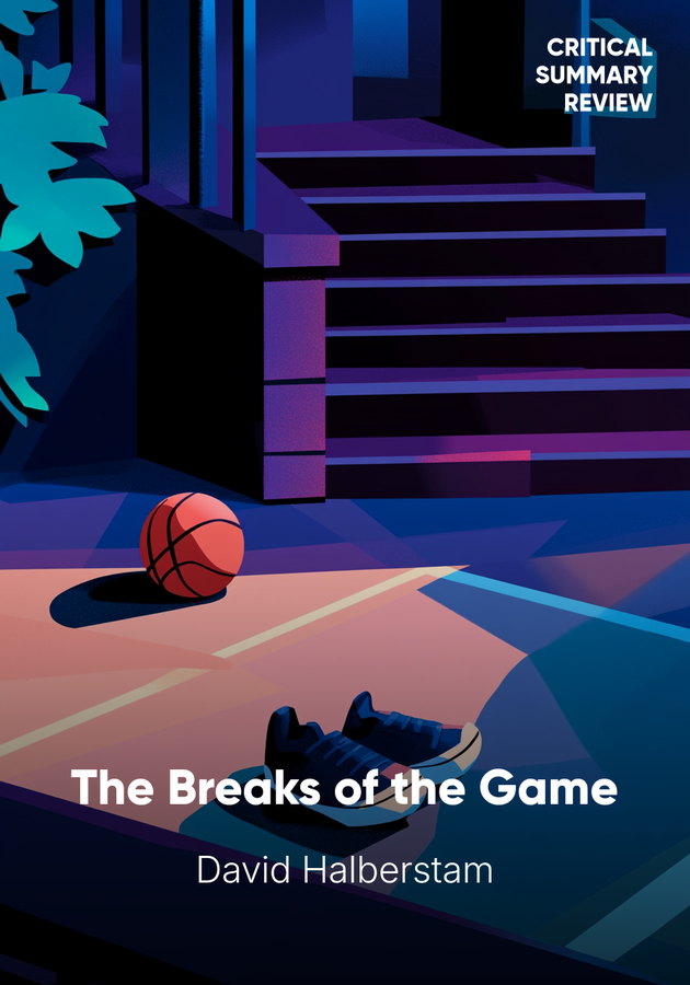 Book cover of The Breaks of the Game by David Halberstam — critical summary review on 12min