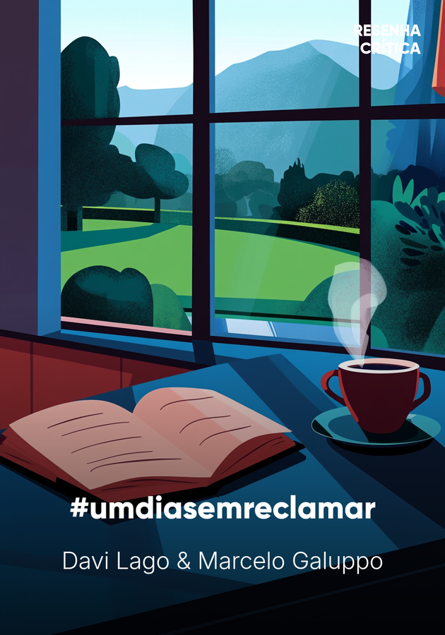 Capa do livro #umdiasemreclamar, de Davi Lago — resumo e resenha crítica no 12min