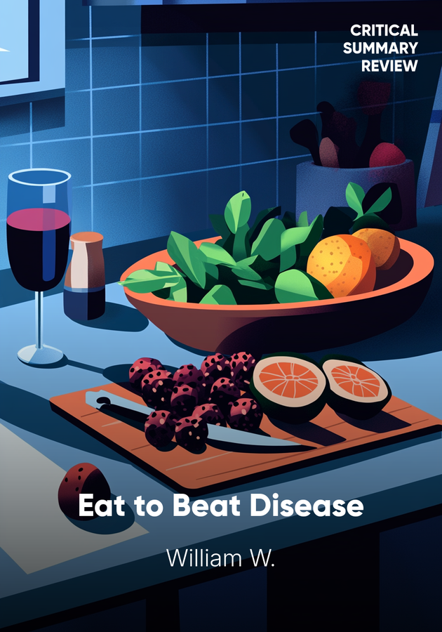 Book cover of Eat to Beat Disease by William W. — critical summary review on 12min