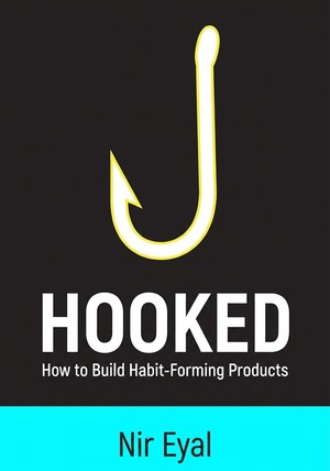 Book cover of Hooked by Nir Eyal — critical summary review on 12min