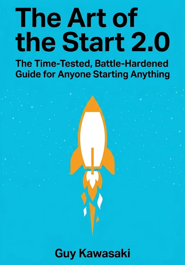 Book cover of The Art of the Start 2.0 by Guy Kawasaki — critical summary review on 12min