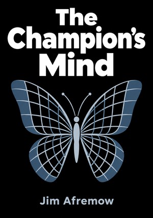 Book cover of The Champion's Mind by Jim Afremow — critical summary review on 12min