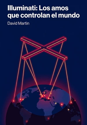 Portada del libro Illuminati: Los amos que controlan el mundo, de David Martin — resumen crítico y reseña en 12min