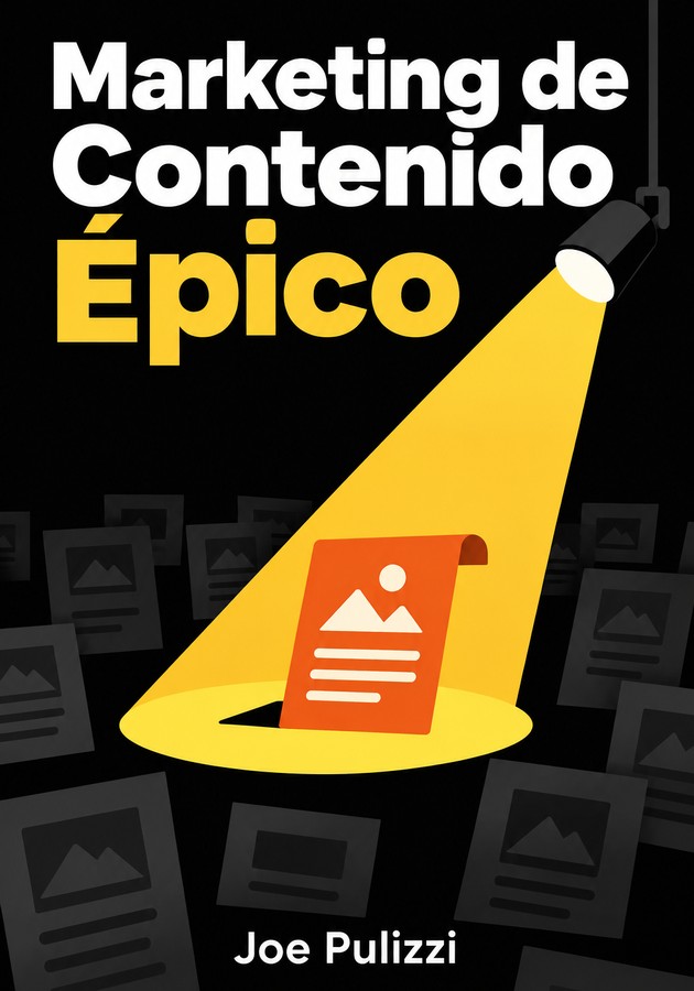 Portada del libro Marketing de Contenido Épico, de Joe Pulizzi — resumen crítico y reseña en 12min