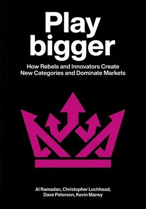 Capa do livro Play bigger, de Al Ramadan & Dave Peterson & Christopher Lochhead & Kevin Maney — resumo e resenha crítica no 12min