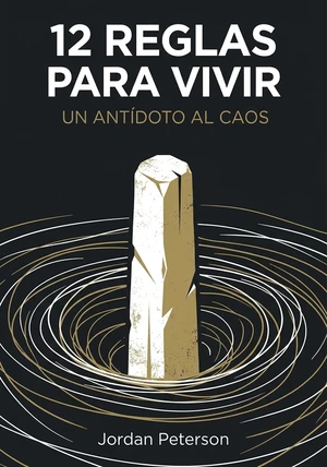 Portada del libro 12 Reglas Para Vivir, de Jordan Peterson — resumen crítico y reseña en 12min