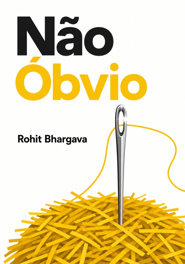 Capa do livro Não Óbvio, de Rohit Bhargava — resumo e resenha crítica no 12min