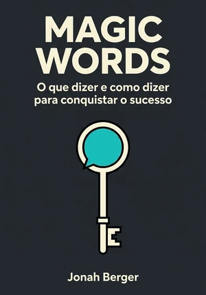 Capa do livro Magic Words, de Jonah Berger — resumo e resenha crítica no 12min