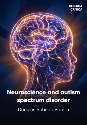 Book cover of Neuroscience and autism spectrum disorder by Douglas Roberto Borella — critical summary review on 12min