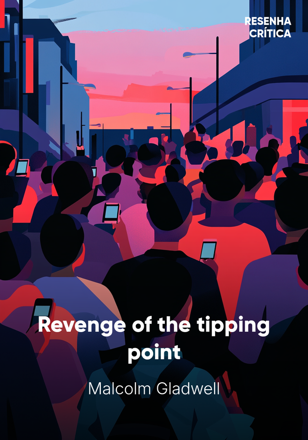 Capa do livro Revenge of the tipping point, de Malcolm Gladwell — resumo e resenha crítica no 12min