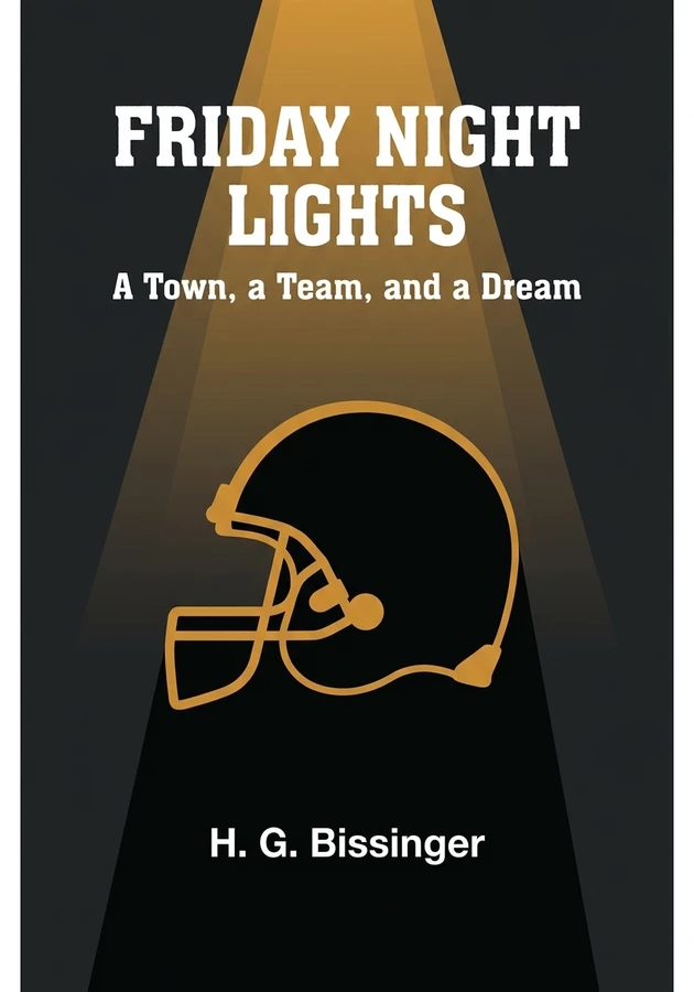Book cover of Friday Night Lights by H. G. Bissinger — critical summary review on 12min