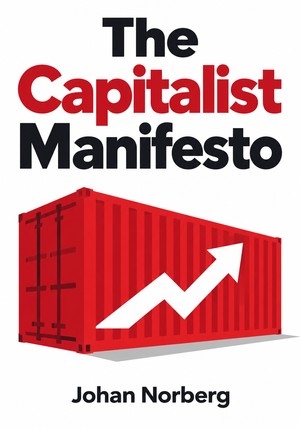 Book cover of The Capitalist Manifesto by Johan Norberg — critical summary review on 12min