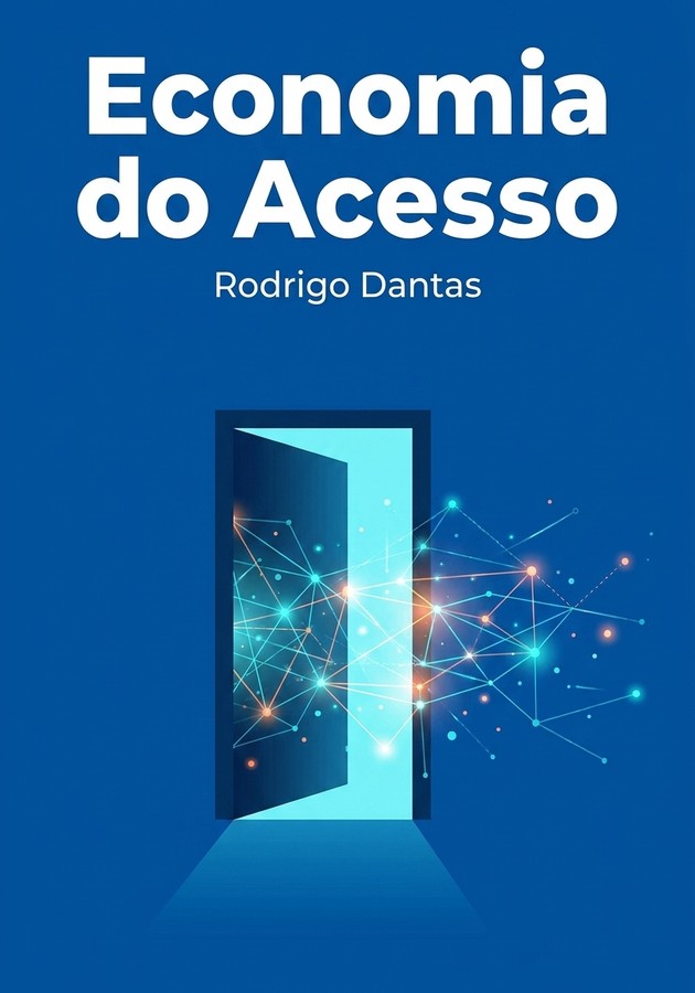 Capa do livro Economia do Acesso, de Rodrigo Dantas — resumo e resenha crítica no 12min