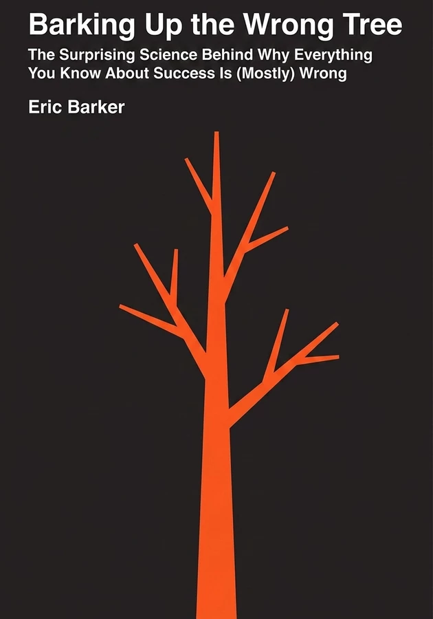 Book cover of Barking Up the Wrong Tree by Eric Barker — critical summary review on 12min