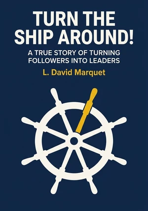Portada del libro Turn the Ship Around!, de L. David Marquet — resumen crítico y reseña en 12min