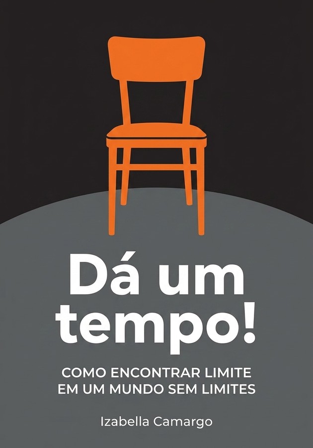 Capa do livro Dá um tempo!, de Izabella Camargo — resumo e resenha crítica no 12min