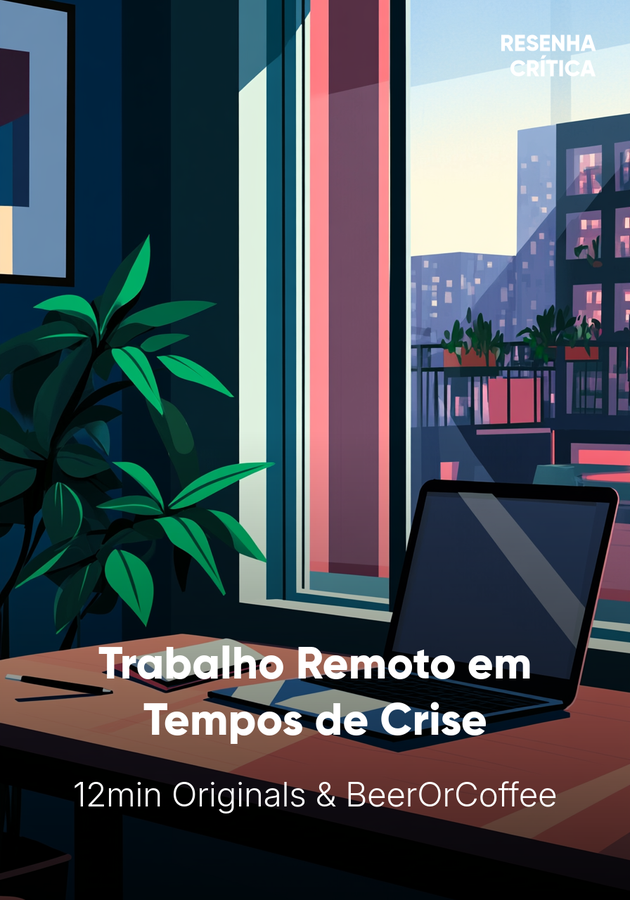 Capa do livro Trabalho Remoto em Tempos de Crise, de BeerOrCoffee — resumo e resenha crítica no 12min