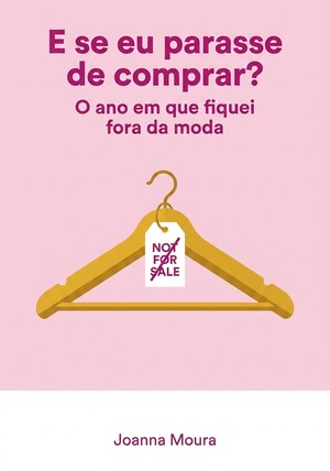 Capa do livro E se eu parasse de comprar?, de Joanna Moura — resumo e resenha crítica no 12min