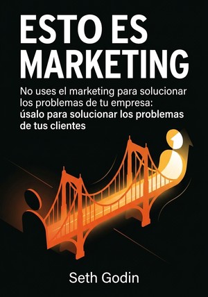 Portada del libro Esto es marketing, de Seth Godin — resumen crítico y reseña en 12min