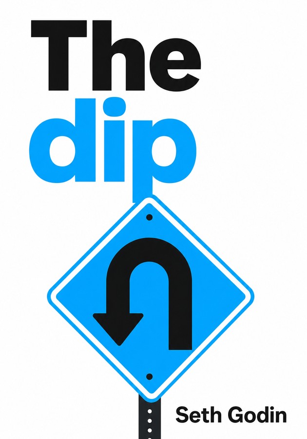 Capa do livro The dip, de Seth Godin — resumo e resenha crítica no 12min