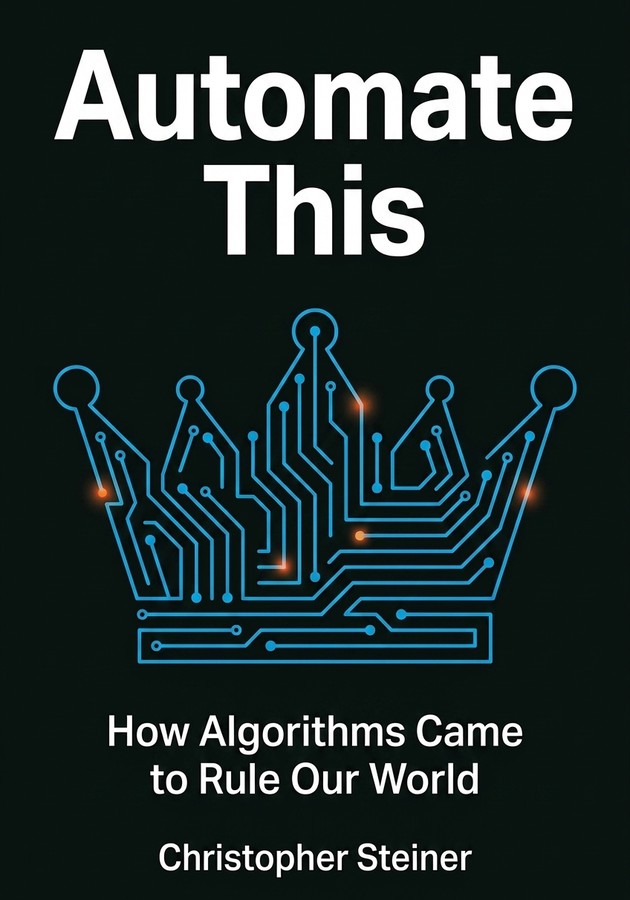 Capa do livro Automate this, de Christopher Steiner — resumo e resenha crítica no 12min