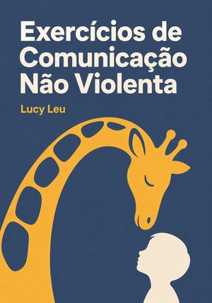 Capa do livro Exercícios de Comunicação Não Violenta, de Lucy Leu — resumo e resenha crítica no 12min