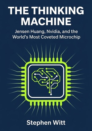 Book cover of The Thinking Machine by Stephen Witt — critical summary review on 12min