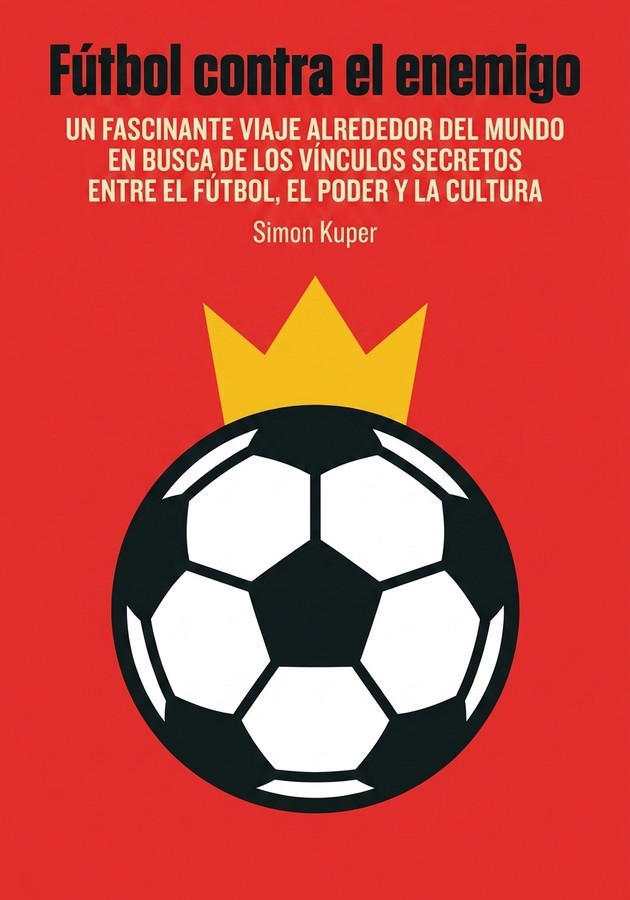 Portada del libro Fútbol contra el enemigo, de Simon Kuper — resumen crítico y reseña en 12min
