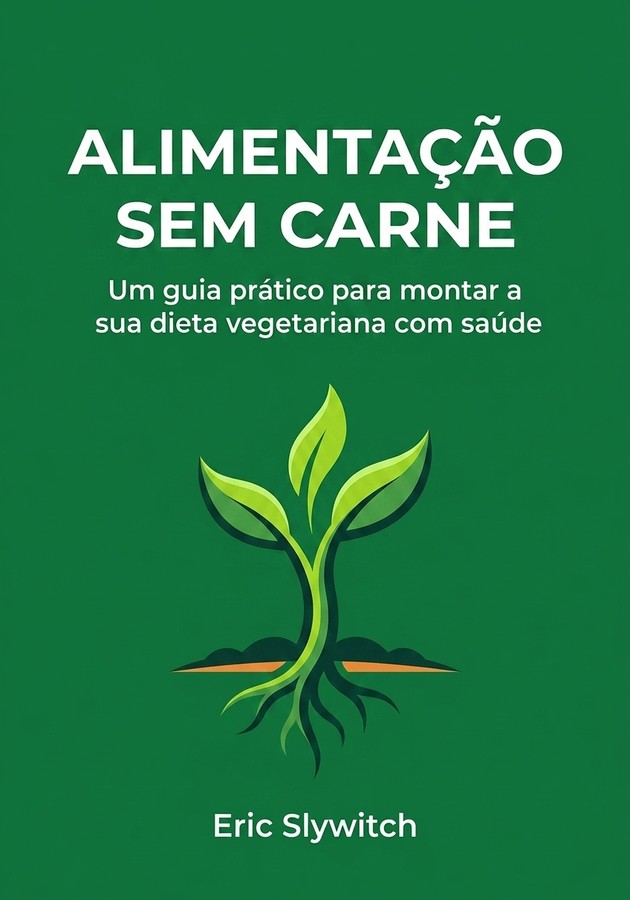 Capa do livro Alimentação sem carne, de Eric Slywitch — resumo e resenha crítica no 12min
