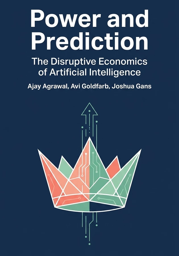 Portada del libro Power and Prediction, de Joshua Gans & Avi Goldfarb & Ajay Agrawal — resumen crítico y reseña en 12min
